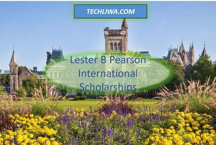 Lester B Pearson International Scholarships